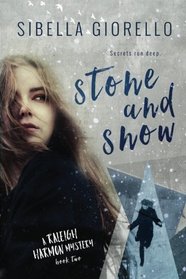 Stone and Snow: Book 2 in the young Raleigh Harmon mysteries (The Raleigh Harmon mysteries) (Volume 2)