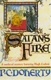 Satan's Fire (Hugh Corbett, Bk 9)