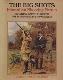 Big Shots: Edwardian Shooting Parties