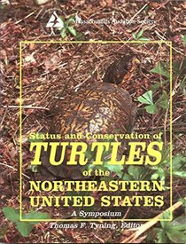Status and Conservation of Turtles of the Northeastern United States: A Symposium