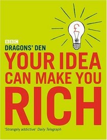 Your Idea Can Make You Rich