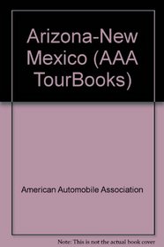 Arizona-New Mexico (AAA TourBooks)