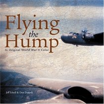 Flying the Hump in Original World War II Color