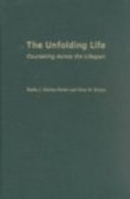 The Unfolding Life : Counseling Across the Lifespan