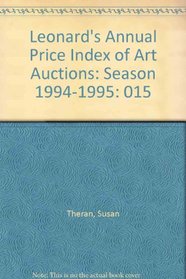 Leonard's ANNUAL Price Index of Art Auctions, Volume #15