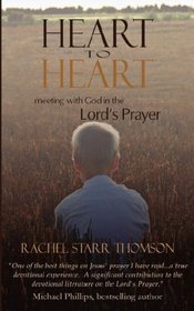 Heart to Heart: Meeting With God in the Lord's Prayer