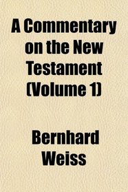 A Commentary on the New Testament (Volume 1)