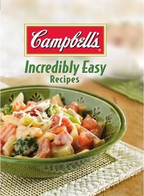 Campbell's Incredibly Easy Recipes