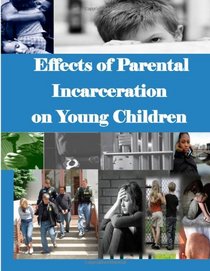 Effects of Parental Incarceration on Young Children