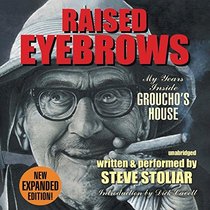 Raised Eyebrows: My Years Inside Groucho's House (Expanded Edition)