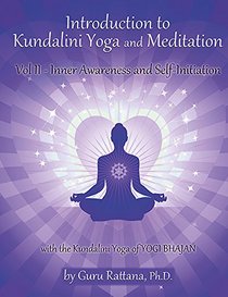 Introduction to Kundalini Yoga, Vol 2