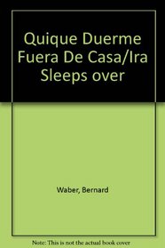 Quique Duerme Fuera De Casa/Ira Sleeps over (Spanish Edition)