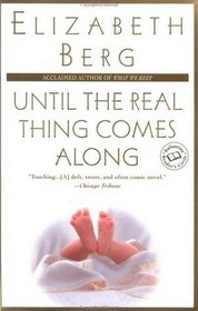 Until the Real Thing Comes Along ... a novel