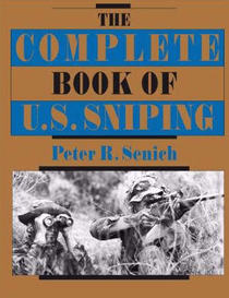The Complete Book of U.S. Sniping