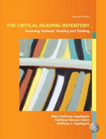 The Critical Reading Inventory: Assessing Student's Reading and Thinking (2nd Edition)