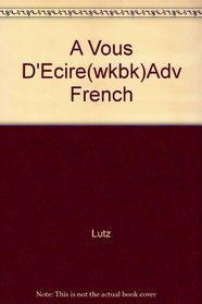 A Vous D'Ecire(wkbk)Adv French