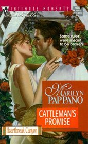 Cattleman's Promise (Heartbreak Canyon, Bk 1) (Silhouette Intimate Moments, No 925)