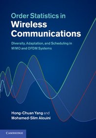 Order Statistics in Wireless Communications: Diversity, Adaptation, and Scheduling in MIMO and OFDM Systems