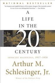 A Life in the Twentieth Century: Innocent Beginnings, 1917-1950