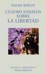 Cuatro ensayos sobre la libertad / Four essays about freedom (El Libro Universitario. Ensayo) (Spanish Edition)