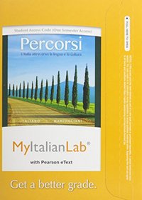 MyItalianLab with Pearson eText -- Access Code -- for Percorsi: L'Italia attraverso la lingua e la cultura (one-semester) (3rd Edition)