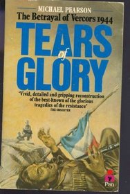 Tears of Glory: The Betrayal of Vercors, 1944