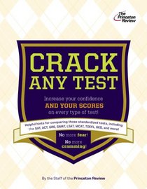 The Anxious Test-Taker's Guide to Cracking Any Test (Princeton Review Series)