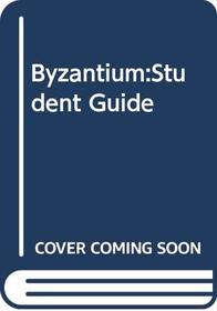 Byzantium:Student Guide