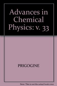 Advances In Chemical Physics Volume 33 (v. 33)