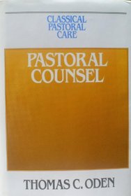 Pastoral Counsel (Classical Pastoral Care, Vol 3)