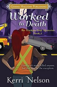 Worked to Death (Working Stiff Mysteries) (Volume 2)