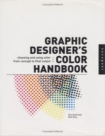 Graphic Designer's Color Handbook: Choosing and Using Color from Concept to Final Output