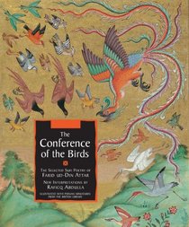 The Conference of the Birds: The Selected Sufi Poetry of Farid Ud-din Attar