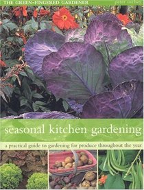 Seasonal Kitchen Gardens (The Green-Fingered Gardener)