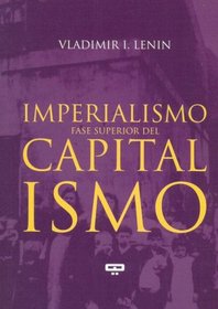 El Imperialismo, Fase Superior del Capitalismo