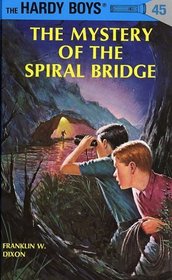 Mystery of the Spiral Bridge (Hardy Boys 45)
