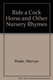 Ride a Cock Horse and Other Nursery Rhymes