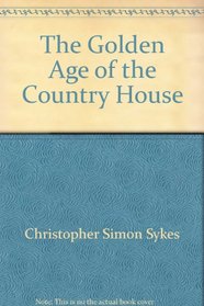 The Golden age of the country house