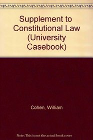 Supplement to  Constitutional Law (University Casebook)