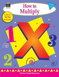 How to Multiply, Grades 2-3