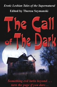 Call of the Dark: Erotic Lesbian Tales Of The Supernatural