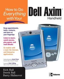 How to Do Everything with Your Dell Axim Handheld (How to Do Everything)