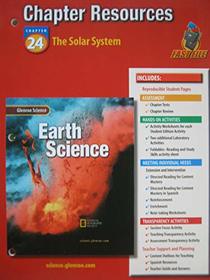 Glencoe Science: Earth Science Chapter 24 Solar System Chp Res 523 2002