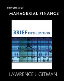 Principles of Managerial Finance, Brief & MyFinance Student Access Code Card (5th Edition) (Alternative eText Formats)