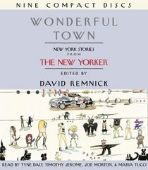 Wonderful Town: New York Stories from The New Yorker (Audio CD) (Abridged)