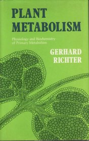 Plant metabolism: Physiology and biochemistry of primary metabolism