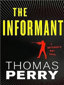 The Informant: A Butcher's Boy Novel