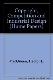 Copyright, Competition, and Industrial Design (Hume Paper)