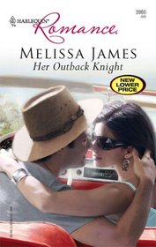 Her Outback Knight (Harlequin Romance, #3965)