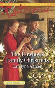 The Cowboy's Family Christmas (Cowboys of Cedar Ridge, Bk 3) (Love Inspired, No 1102) (Larger Print)